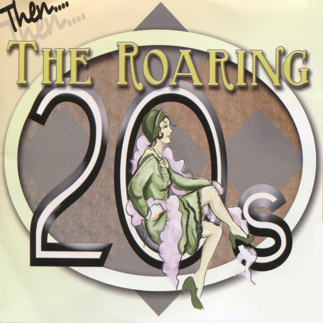 The Roaring 20's - Compilation by Various Artists | Spotify