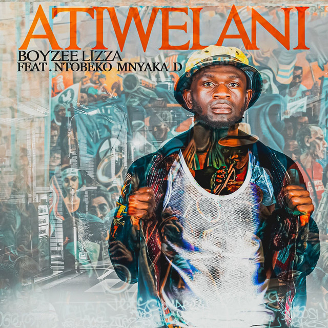 Atiwelani - Single by Boyzee Lizza | Spotify