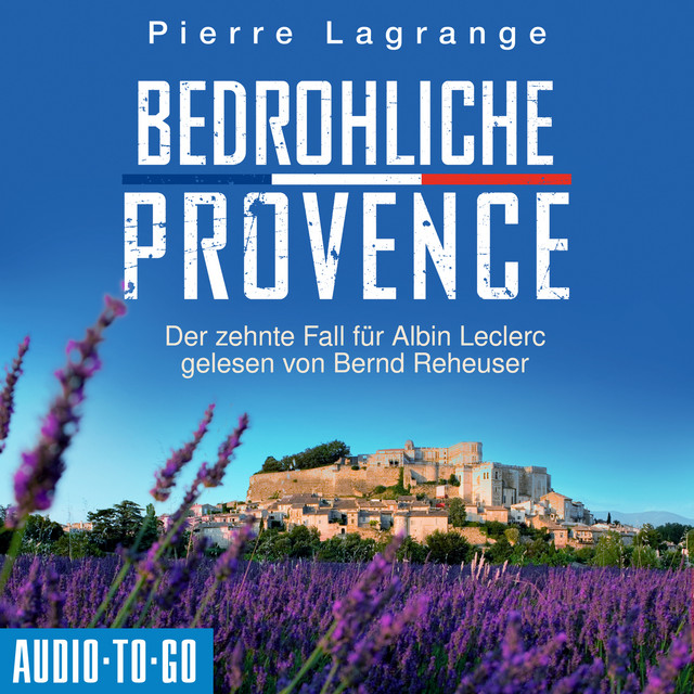 Bedrohliche Provence [Ein Fall für Commissaire Leclerc, Band 10, Der zehnte Fall für Albin Leclerc (ungekürzt)] cover art