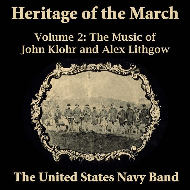 Heritage of the March, Vol. 2: The Music of Klohr and Lithgow cover art
