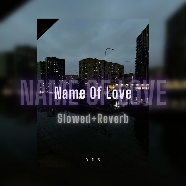 Name of love (Slowed+Reverb) cover art