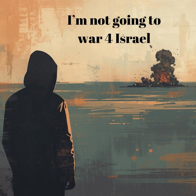 Not going to war for Israel