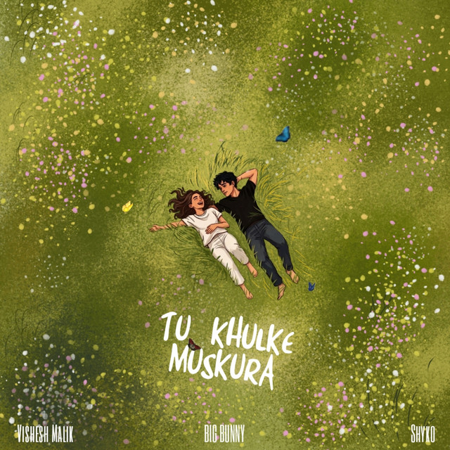 Tu Khulke Muskura