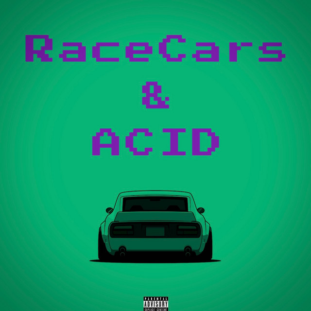 Racecars & Acid cover art