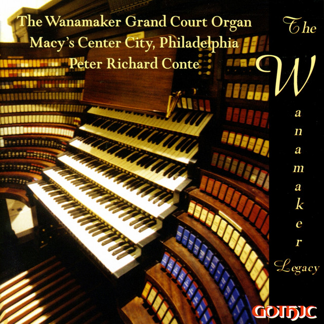 The Wanamaker Grand Court Organ: Peter Richard Conte cover art