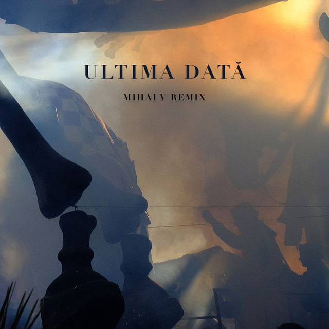 Ultima Dată (Mihai V Remix) cover