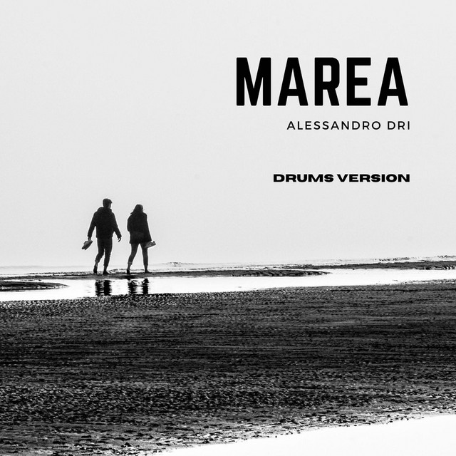 Alessandro Dri – Marea (w/drums)