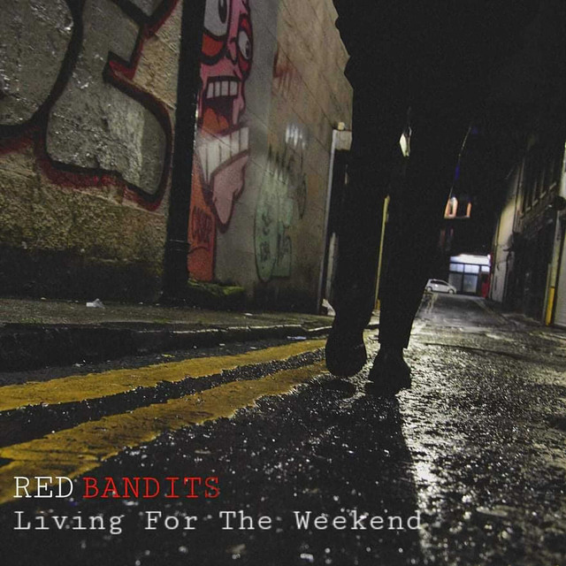 Living for the Weekend - Album by Red Bandit | Spotify