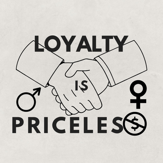 LOYALTY IS PRICELESS