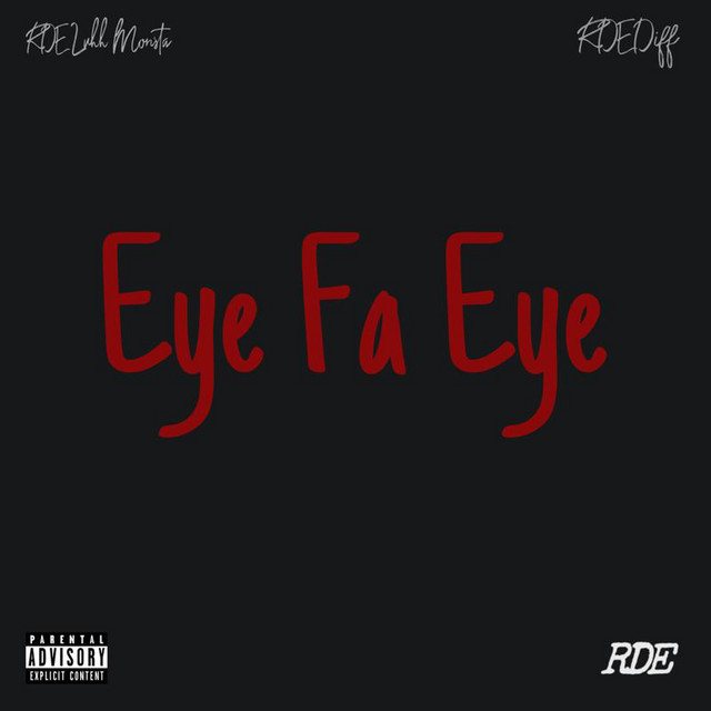 Eye Fa Eye - Single by RDE Luhh Monsta | Spotify