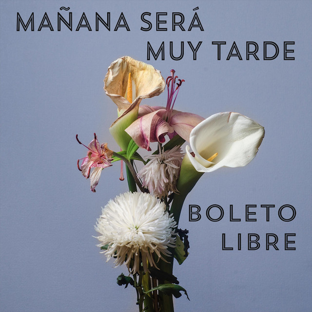 Mañana Será Muy Tarde cover art
