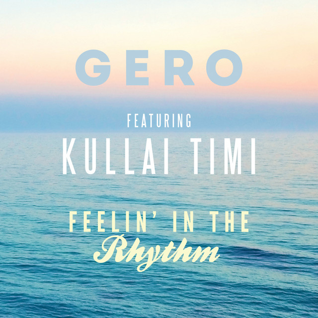 Feelin' in the Rhythm - Single by Gero | Spotify