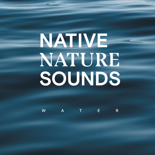 Water - EP by Native Nature Sounds | Spotify