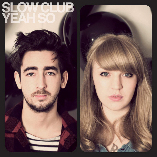 It Doesn't Have to Be Beautiful, Unless It's Beautiful - Slow Club