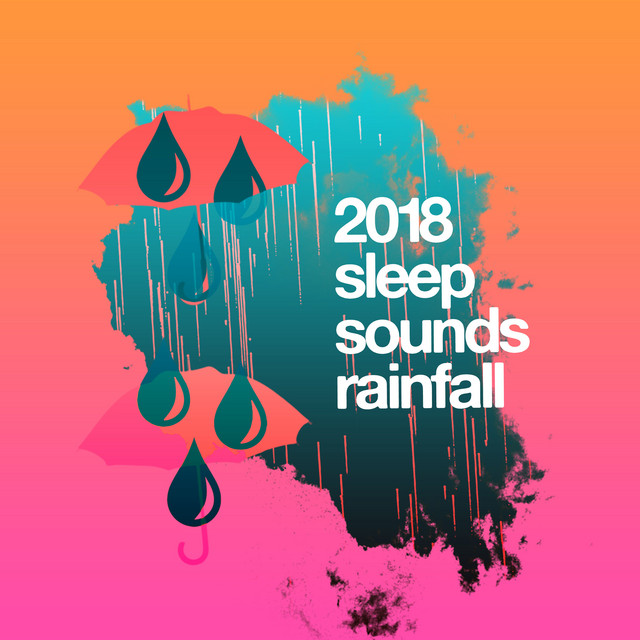 2018Sleep Sounds Rainfall cover art