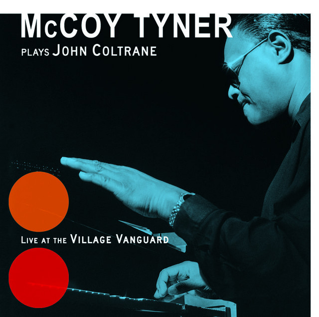 Plays John Coltrane At The Village Vanguard - Album by McCoy Tyner