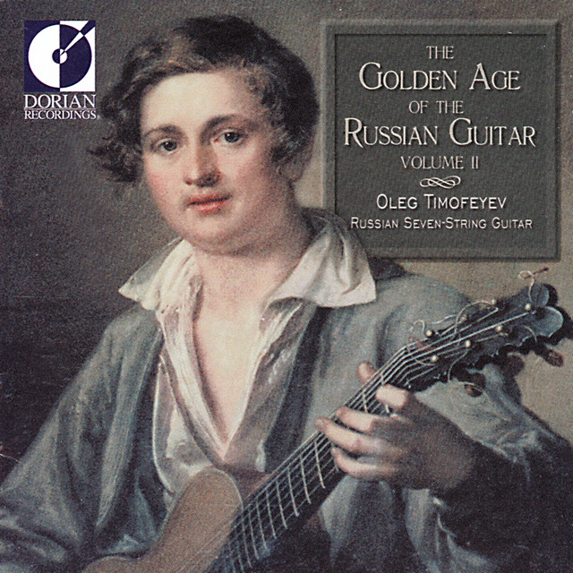 Guitar Recital: Timofeyev, Oleg - Ovchinnikov, V.A. / Kushenov-Dmitriyevsky, D. (The Golden Age of the Russian Guitar, Vol. 2)