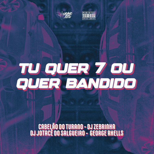 Tu quer 7 ou quer bandido