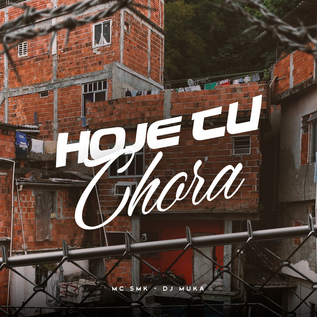 Hoje Tu Chora