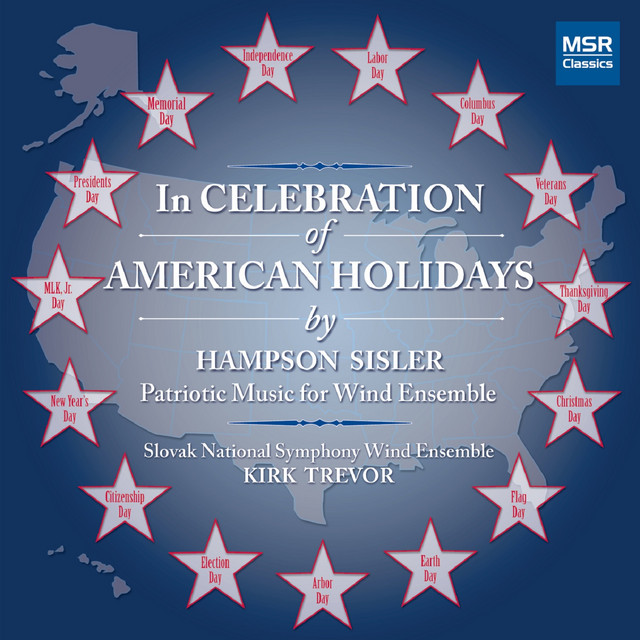 In Celebration of American Holidays: Patriotic Music for Wind Ensemble