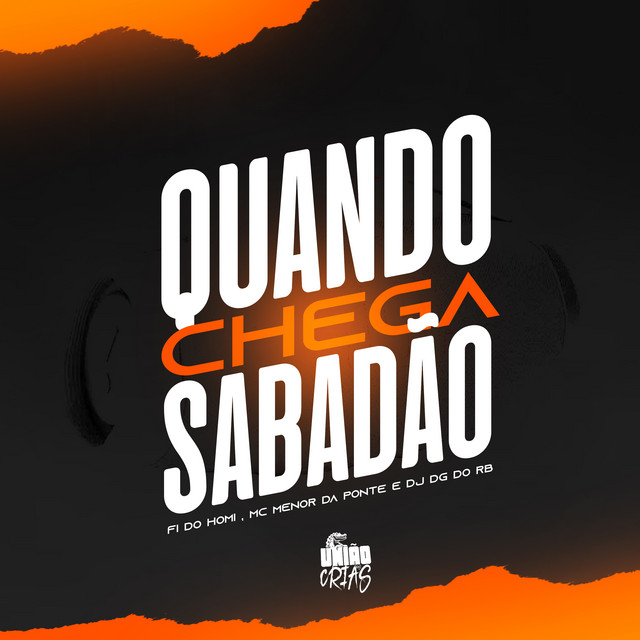 Quando chega sabadão