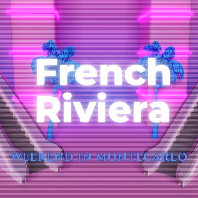 Weekend in Montecarlo - Album by French Riviera | Spotify