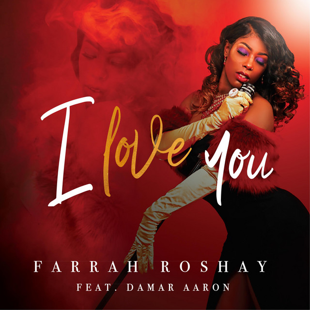 I Love You - Single by Farrah Roshay | Spotify