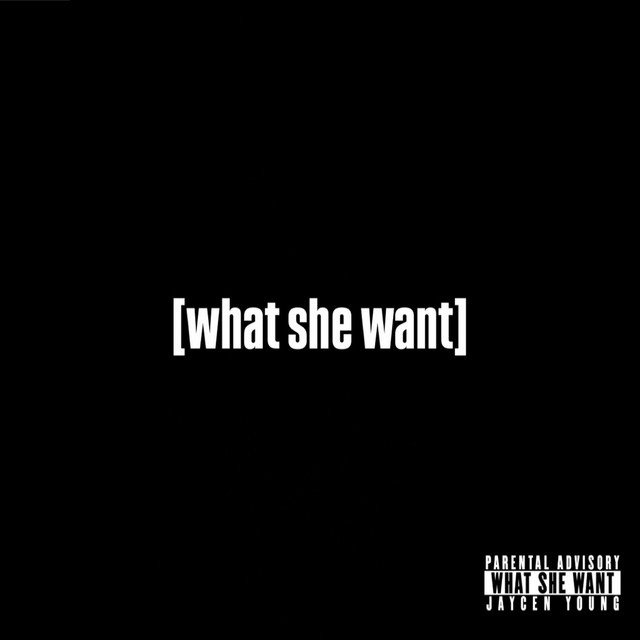 what she want
