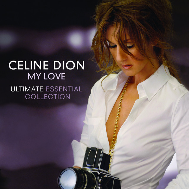 My Love Ultimate Essential Collection - Compilation by Céline Dion