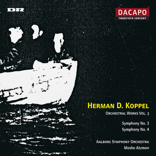 Koppel: Symphonies Nos. 3 and 4