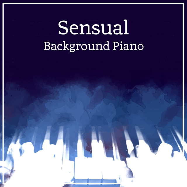 Sensual Background Piano - Album by Restaurant Background Music Academy ...