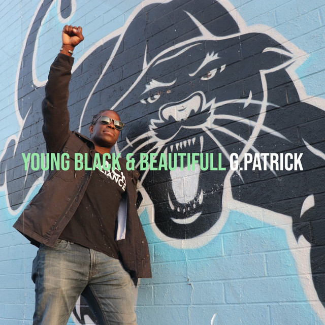 Young Black & beautiFULL - Single by G.Patrick | Spotify