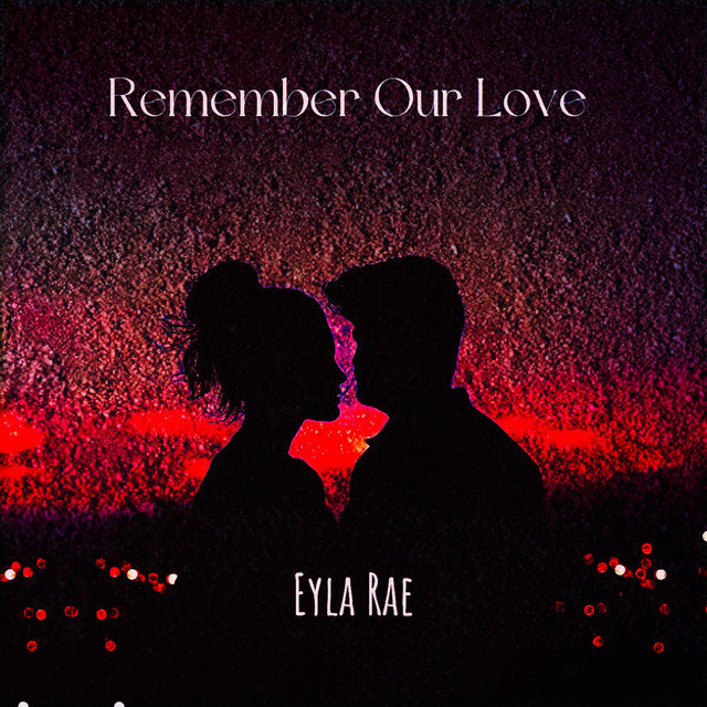Remember Our Love