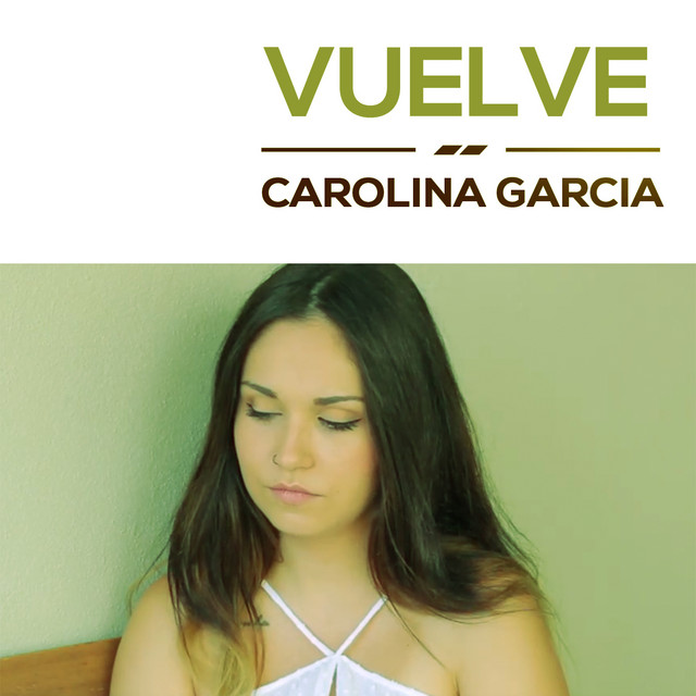 vuelve-single-by-carolina-garc-a-spotify