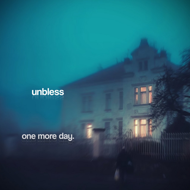 one more day - song and lyrics by unbless. | Spotify