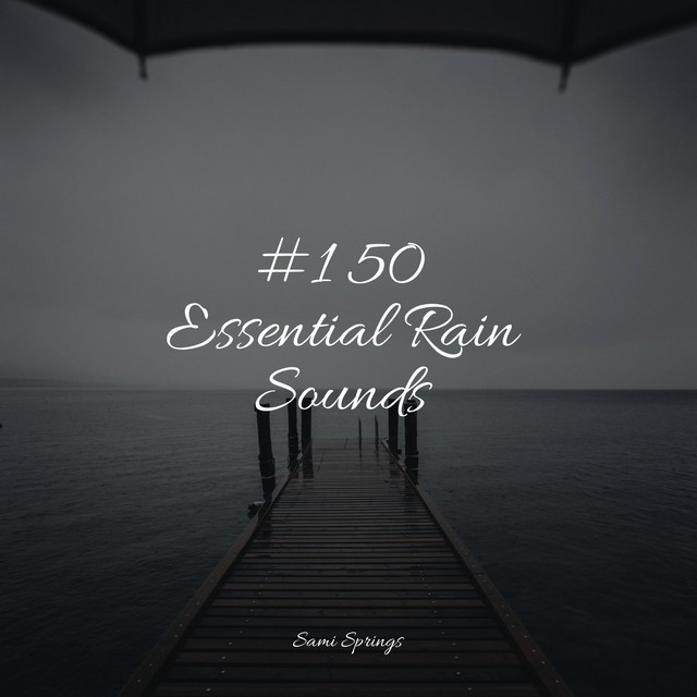 #1 50 Essential Rain Sounds - Album by Relaxing Sleep Music | Spotify