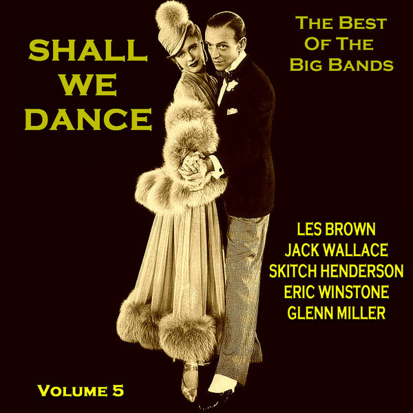 Shall We Dance - Best of The Big Bands Vol. 5 - Compilation by Various ...