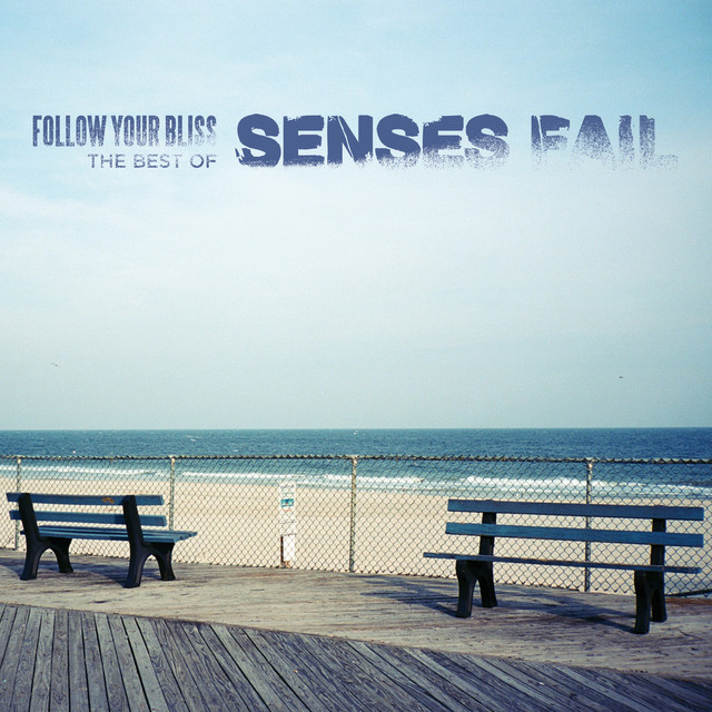 Follow Your Bliss: The Best Of Senses Fail cover art