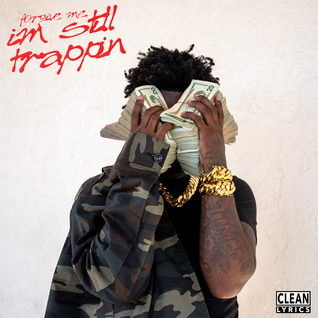 Forgive Me, I'm Still Trappin cover art