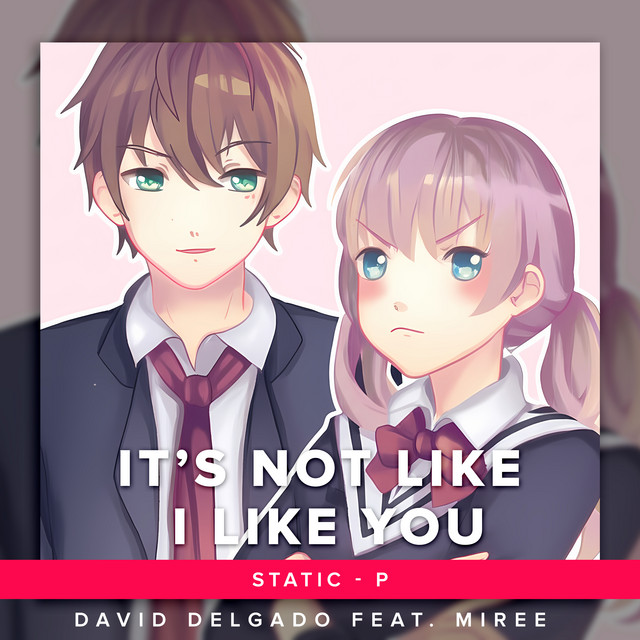 It's Not Like I Like You