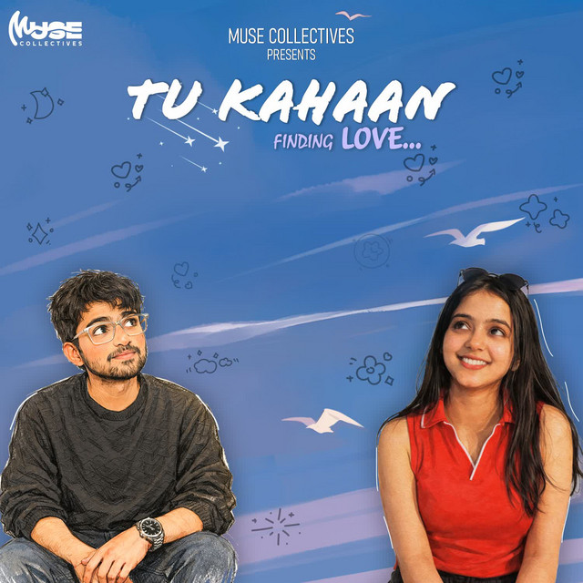 Tu Kahaan - Finding Love