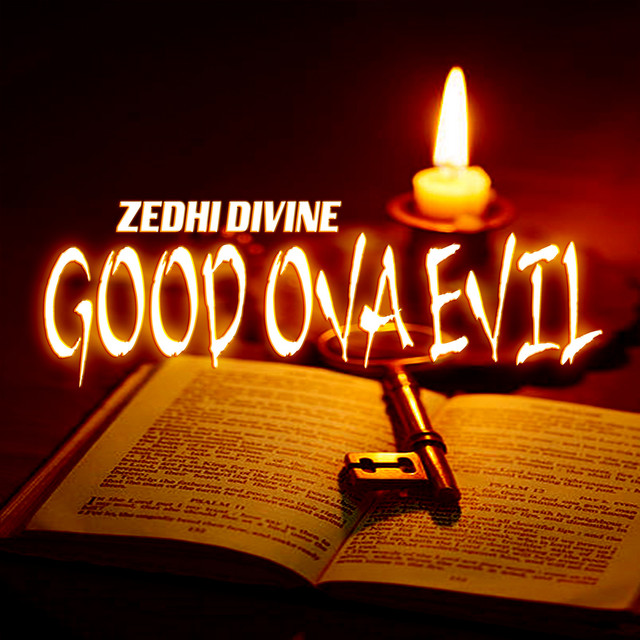 Good Ova Evil - Single by Zedhi Divine | Spotify