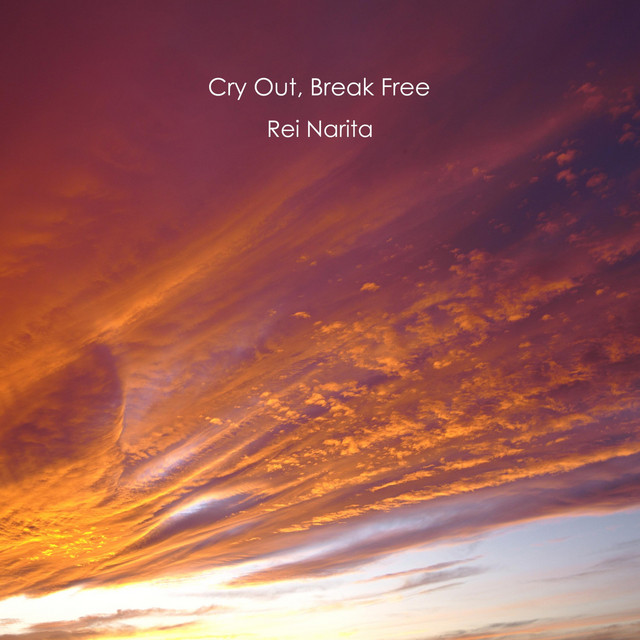 Cry Out, Break Free