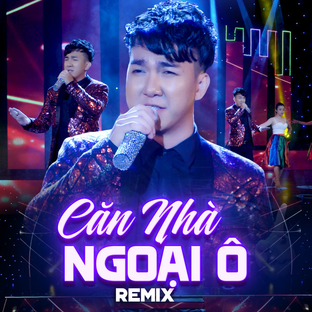 Căn Nhà Ngoại Ô Remix