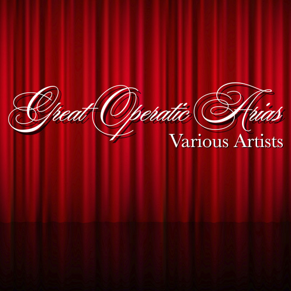 Great Operatic Arias - Compilation by Various Artists | Spotify
