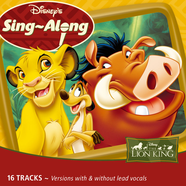 Disney S Sing Along The Lion King Compilation By Various Artists Spotify