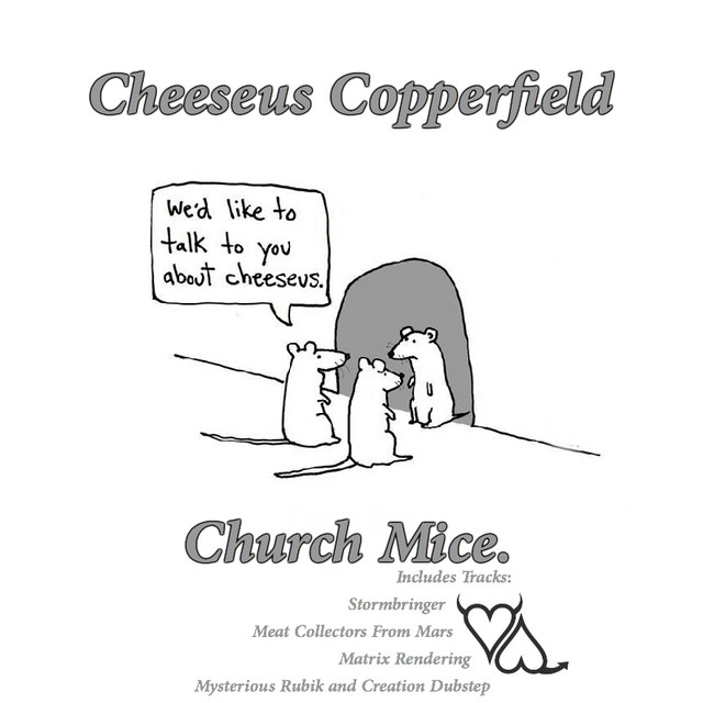 Church Mice. (facebook version) - Single by Cheeseus Copperfield | Spotify