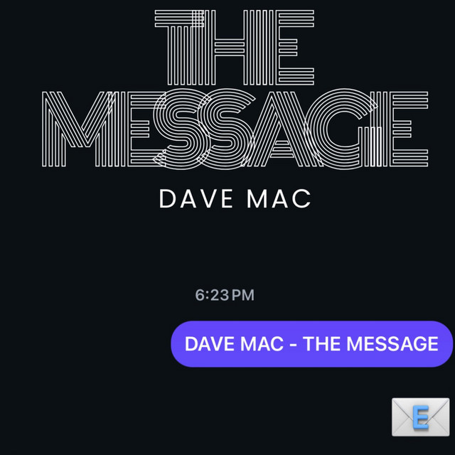 The Message - Single by Dave Mac | Spotify