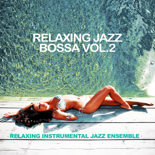 Relaxing Jazzy Bossa vol.2