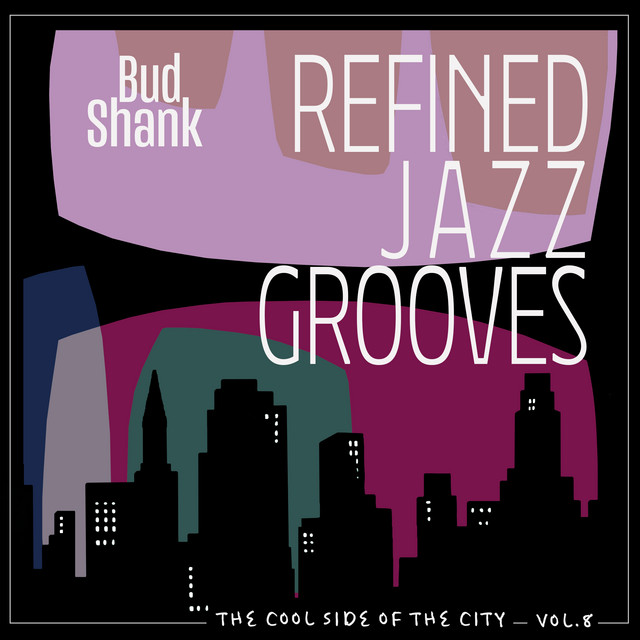 The Cool Side of the City, Vol. 8 - Refined Jazz Grooves